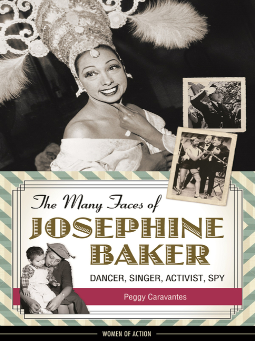 Title details for The Many Faces of Josephine Baker by Peggy Caravantes - Available